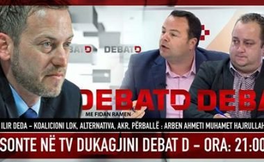 Live në “DEBAT D”, Ilir Deda flet për koalicionin me LDK-në dhe AKR-në (Video)