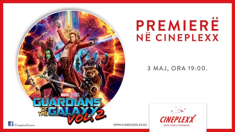 Cineplexx sjellë “Guardians of the Galaxy 2” dy ditë para premierës botërore! (Video)