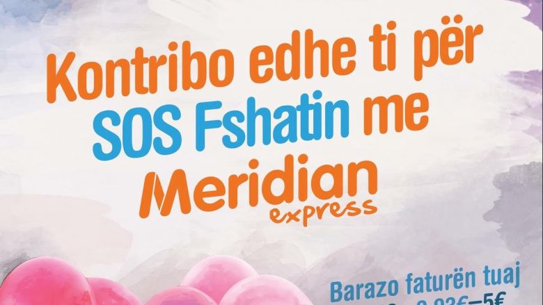 “Barazo faturën” – ndihmo fëmijët e SOS fshatit duke blerë në Meridian Express! (Foto/Video)