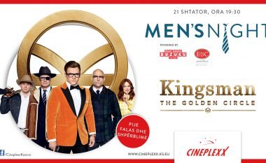 Cineplexx organizon eventin “Men’s Night – Kingsman: The Golden Circle” me shpërblime dhe aktivitete! (Foto)