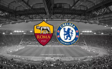 Formacionet zyrtare: Roma dhe Chelsea, raundi i dytë