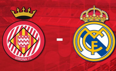 Girona – Real Madrid, formacionet zyrtare