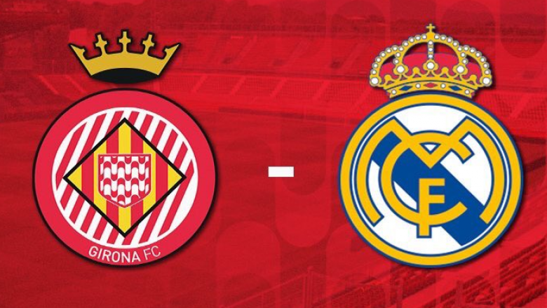 Girona – Real Madrid, formacionet zyrtare