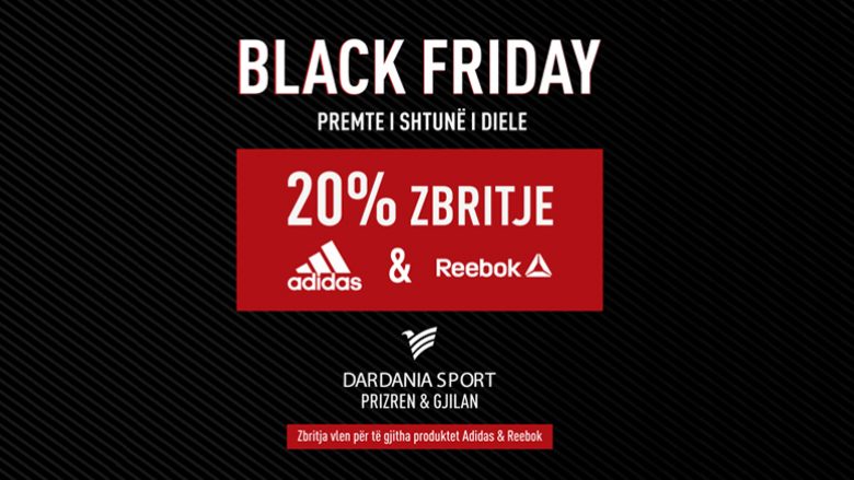 Black Friday vendosi: ADIDAS & REEBOK 20% zbritje