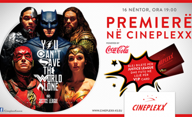 Blej biletë për premierën e filmit “Justice League” dhe futu në lojë shpërblyese për Cineplexx VIP Card (Foto)