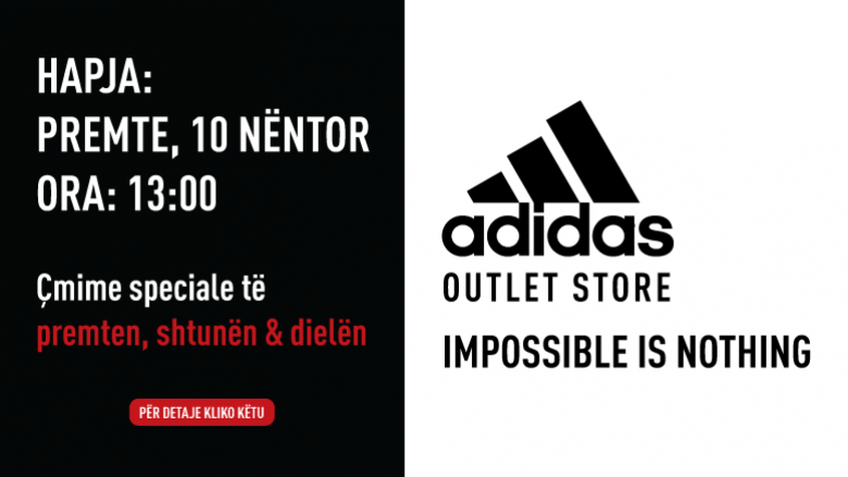 Bëhuni gati, Adidas Outlet Shop hapet së shpejti!