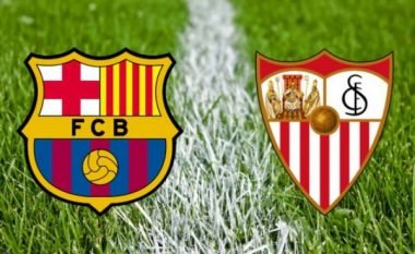 Barcelona – Sevilla, formacionet zyrtare të derbit të javës në La Liga