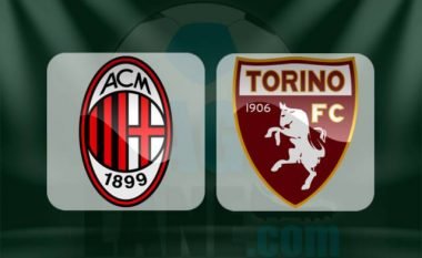 Milan – Torino, formacionet zyrtare