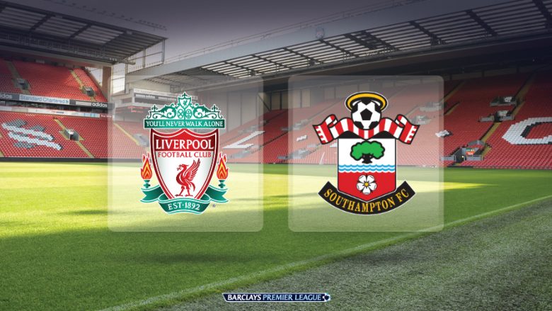 Liverpool – Southampton: Lojtarët titullarë