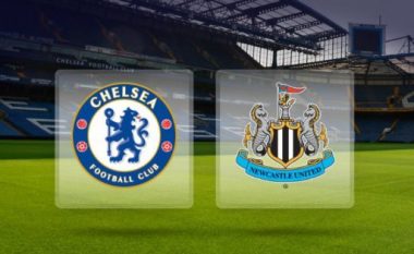 Formacionet zyrtare: Chelsea – Newcastle