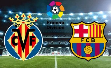 Villarreal – Barcelona: Formacionet zyrtare, Paulinho nga minuta e parë