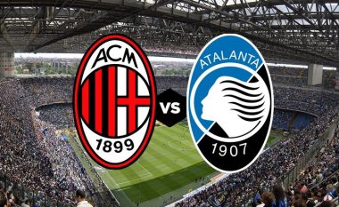Formacionet zyrtare: Milan – Atalanta, Berisha nga minuta e parë