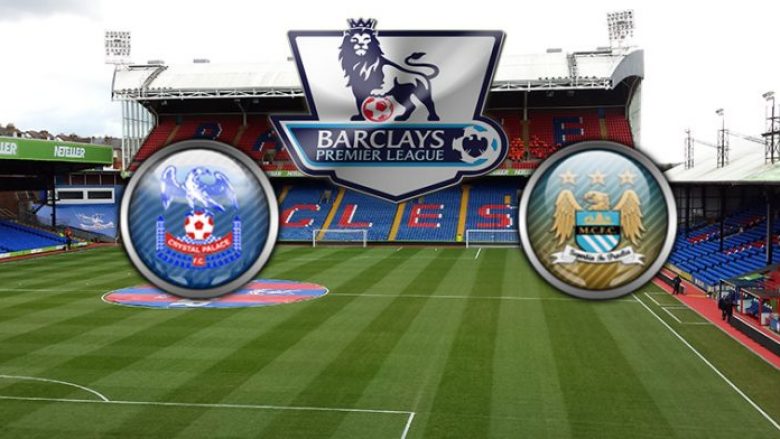 Formacionet zyrtare: Crystal Palace – Manchester City