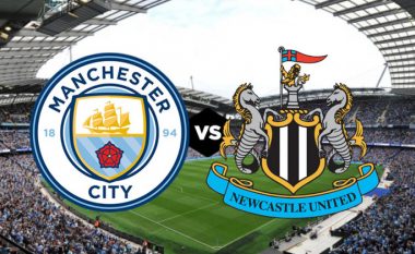 Man City – Newcastle, formacionet zyrtare