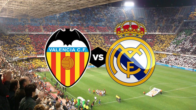 Formacionet zyrtare: Valencia – Real Madrid