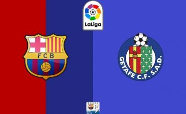 Barcelona – Getafe: Formacionet zyrtare, Mina debuton si titullar