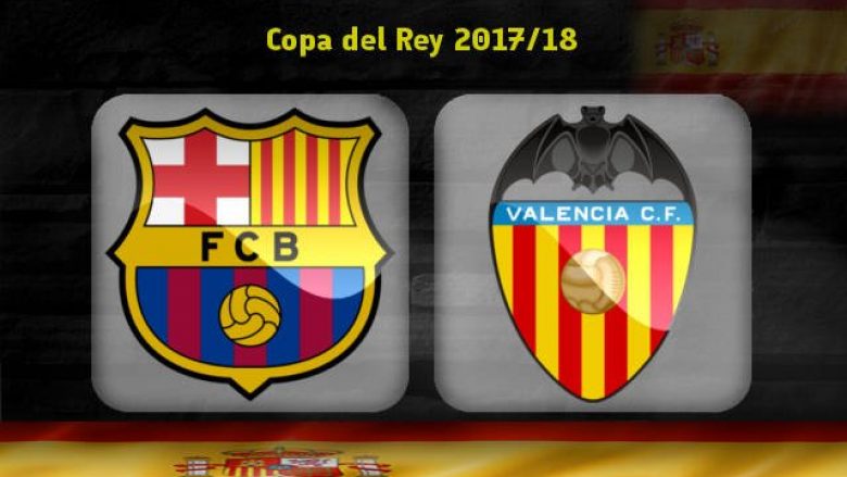 Barcelona – Valencia, formacionet zyrtare të ndeshjes gjysmëfinale të Copa del Rey