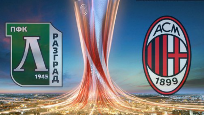 Formacionet zyrtare: Ludogorets – Milan, Rossonerët gati për ndeshjen e parë të eliminimit direkt