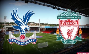 Formacionet zyrtare: Crystal Palace – Liverpool