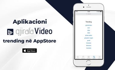 Aplikacioni shqiptar GjirafaVideo, trending në AppStore