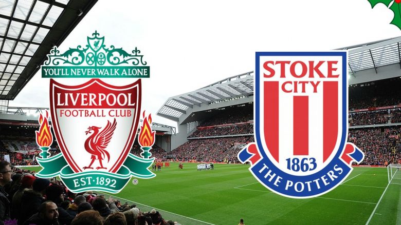 Liverpool – Stoke City, formacionet zyrtare