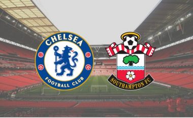 Chelsea – Southampton, formacionet zyrtare të gjysmëfinales së Kupës FA