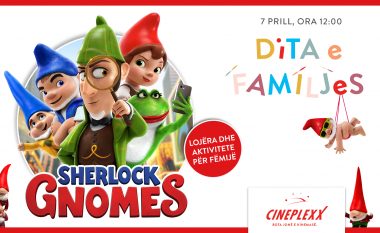 Cineplexx organizon eventin “Family Day – Sherlock Gnomes” me shpërblime dhe aktivitete!