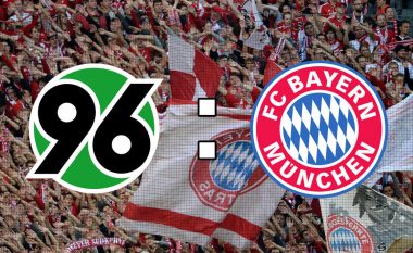 Hannover – Bayern Munich, formacionet zyrtare