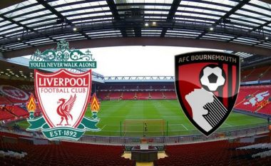 Liverpool – Bournemouth, formacionet zyrtare