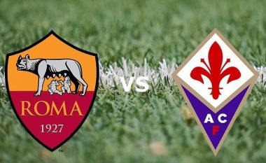 Roma – Fiorentina, formacionet zyrtare