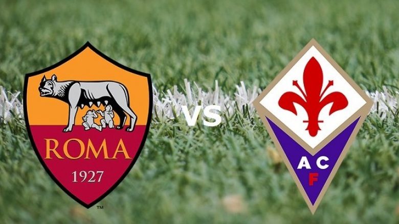 Roma – Fiorentina, formacionet zyrtare