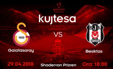 KUJTESA sjell derbin Galatasaray- Besiktas në sheshin shadervan të Prizrenit