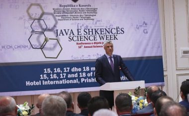 Thaçi: Shkenca duhet të jetë në funksion të zhvillimit ekonomik e shoqëror