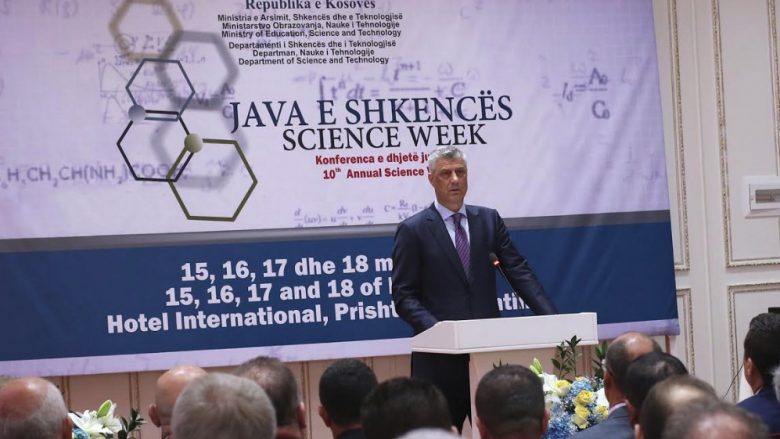 Thaçi: Shkenca duhet të jetë në funksion të zhvillimit ekonomik e shoqëror