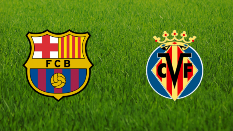 Barcelona – Villarreal, formacionet zyrtare