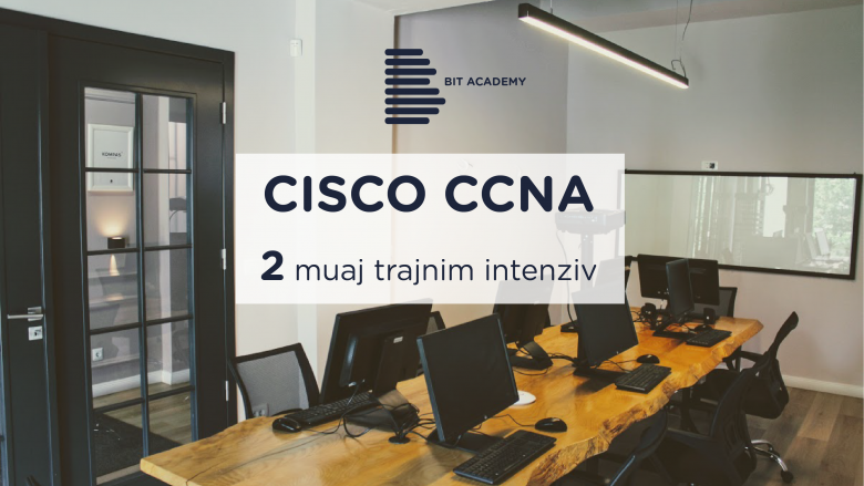 Trajnohu për Cisco CCNA për 2 muaj dhe certifikohu