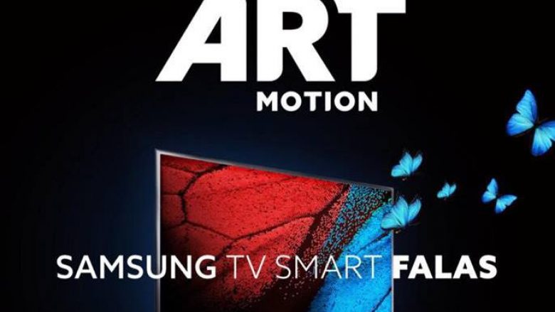 Tjetër nivel me ART MOTION, Paguaj 24.9 euro merr SAMSUNG TV SMART FALAS