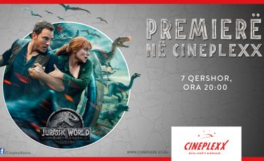 Cineplexx organizon eventin “Jurassic World: Fallen Kingdom-Premiere” me shpërblime dhe aktivitete! (Foto)