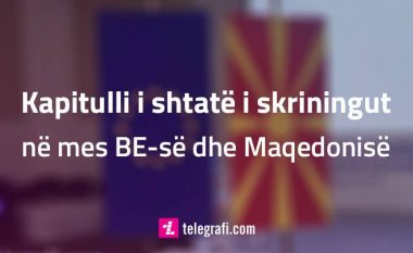 Çka përmban kapitulli i shtatë i procesit të skriningut të BE-së në Maqedoni?