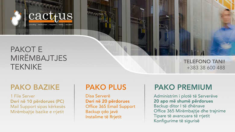 CACTTUS ofron shërbime të mirëmbajtjes teknike të infrastrukturës së IT-së, për biznese dhe kompani