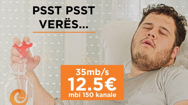 “Psst Psst” verës me ofertën freskuese të Orange Net – 12.5 euro internet 35 mb/s dhe 150 kanale