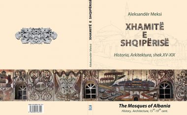 Botohet libri “Xhamitë e Shqipërisë. Historia, Arkitektura, shek. XV-XIX”