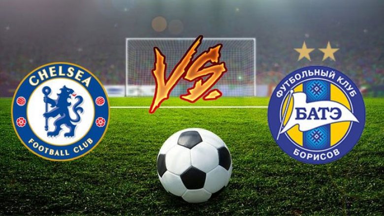 Formacionet bazë: Chelsea favorit ndaj BATE Borisovit