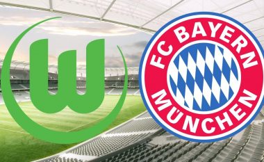 Wolfsburg – Bayern, formacionet zyrtare