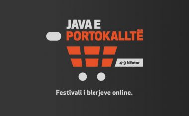 Filloi ‘Java e portokalltë’ – Festivali i Blerjeve Online
