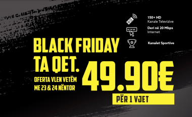 Black Friday tjetër nivel, 49.90€ në vit