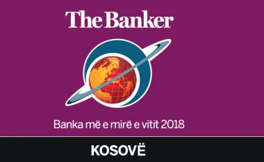 “The Banker” shpall BPB-në bankën më të mirë në Kosovë për vitin 2018