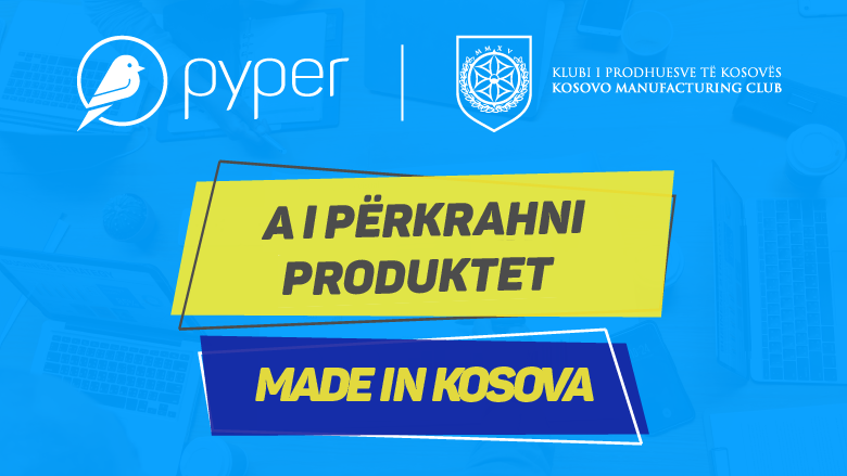 Ndihmo prodhimet Made in Kosova – merr pjesë në sondazhin më të ri nga “Pyper”