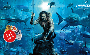 Cineplexx dhe Raiffiesen Bank me super-ofertë të biletave për premierën e Aquaman