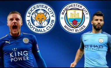 Formacionet zyrtare: City kërkon t’i rikthehet fitoreve, Leicester kërkon triumfin e dytë rresht